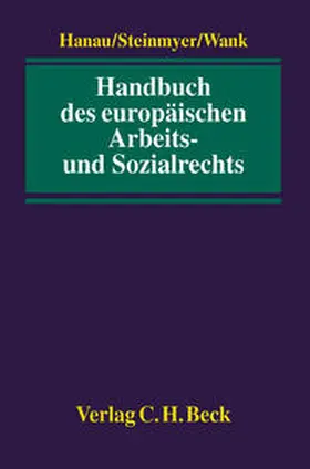 Hanau / Steinmeyer / Wank |  Handbuch des europäischen Arbeits- und Sozialrechts | Buch |  Sack Fachmedien