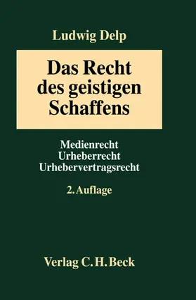 Delp |  Das Recht des geistigen Schaffens in der Informationsgesellschaft | Buch |  Sack Fachmedien