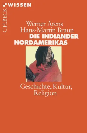 Arens / Braun |  Die Indianer Nordamerikas | Buch |  Sack Fachmedien