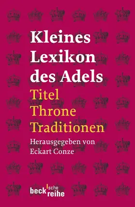 Conze | Kleines Lexikon des Adels | Buch | 978-3-406-51070-0 | www2.sack.de