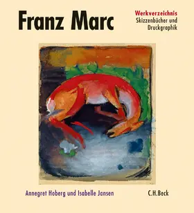 Hoberg / Jansen |  Franz Marc: Werkverzeichnis | Buch |  Sack Fachmedien