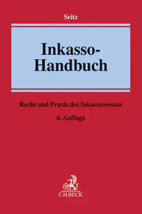 Seitz |  Inkasso-Handbuch | Buch |  Sack Fachmedien