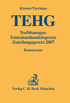 Körner / Vierhaus |  Treibhausgas-Emissionshandelsgesetz, Zuteilungsgesetz 2007 | Buch |  Sack Fachmedien