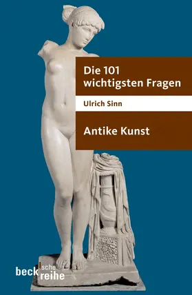 Sinn |  Die 101 wichtigsten Fragen. Antike Kunst | Buch |  Sack Fachmedien