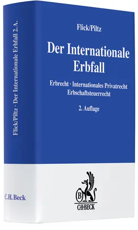 Flick / Piltz | Der Internationale Erbfall | Buch | 978-3-406-55231-1 | www2.sack.de