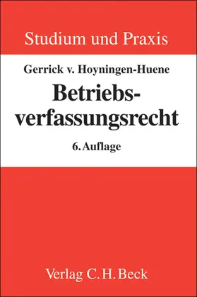 Hoyningen-Huene |  Betriebsverfassungsrecht | Buch |  Sack Fachmedien