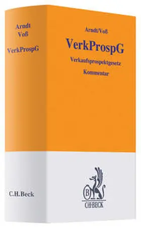 Arndt / Voß |  Wertpapier-Verkaufsprospektgesetz (Verkaufsprospektgesetz) und Verordnung über Vermögensanlagen-Verkaufsprospekte (Vermögensanlagen-Verkaufsprospektverordnung - VermVerkProspV) | Buch |  Sack Fachmedien