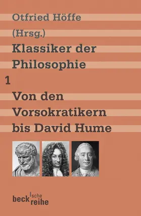 Höffe |  Klassiker der Philosophie 1: Von den Vorsokratikern bis David Hume | Buch |  Sack Fachmedien