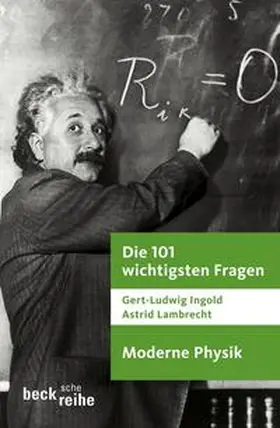 Ingold / Lambrecht |  Die 101 wichtigsten Fragen - Moderne Physik | Buch |  Sack Fachmedien