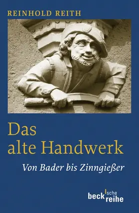 Reith |  Das alte Handwerk | Buch |  Sack Fachmedien