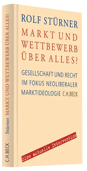 Stürner |  Markt und Wettbewerb über alles? | Buch |  Sack Fachmedien