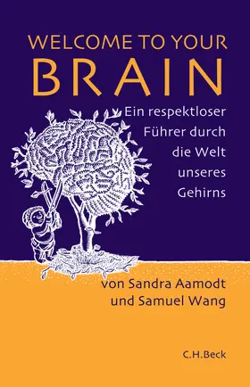 Aamodt / Wang |  Welcome to Your Brain | Buch |  Sack Fachmedien