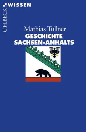 Tullner |  Geschichte Sachsen-Anhalts | Buch |  Sack Fachmedien