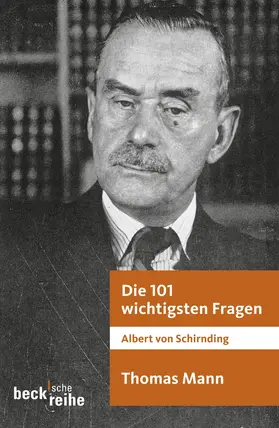 Schirnding |  Die 101 wichtigsten Fragen - Thomas Mann | Buch |  Sack Fachmedien