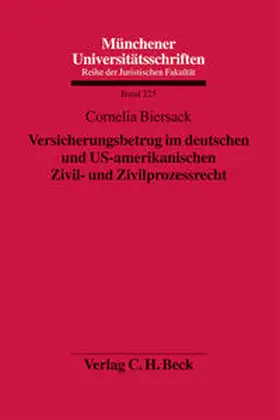Biersack |  Versicherungsbetrug im deutschen und US-amerikanischen Zivil- und Zivilprozessrecht | Buch |  Sack Fachmedien