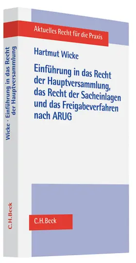 Wicke |  Einführung in das Recht der Hauptversammlung, das Recht der Sacheinlagen und das Freigabeverfahren nach dem ARUG | Buch |  Sack Fachmedien