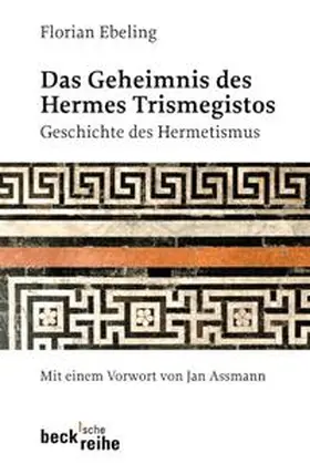 Ebeling |  Das Geheimnis des Hermes Trismegistos | Buch |  Sack Fachmedien