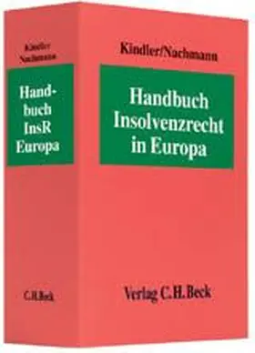 Kindler / Nachmann / Barlowski |  Handbuch Insolvenzrecht in Europa: Handbuch InsR Europa, ohne Fortsetzungsbezug | Loseblattwerk |  Sack Fachmedien