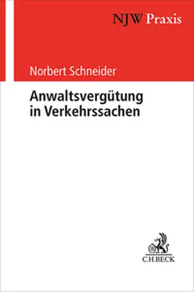 Schneider |  Anwaltsvergütung in Verkehrssachen | Buch |  Sack Fachmedien