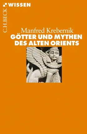 Krebernik |  Götter und Mythen des Alten Orients | eBook | Sack Fachmedien