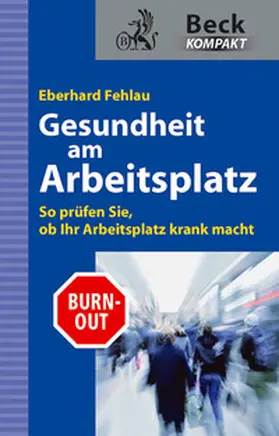 Fehlau |  Gesundheit am Arbeitsplatz | Buch |  Sack Fachmedien
