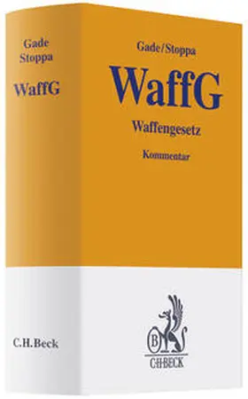 Gade / Stoppa | Waffengesetz | Buch | 978-3-406-62087-4 | www2.sack.de