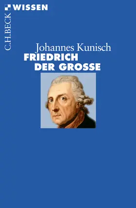 Kunisch |  Friedrich der Große | Buch |  Sack Fachmedien