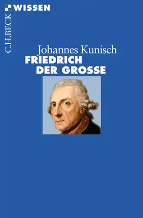 Kunisch |  Friedrich der Große | eBook | Sack Fachmedien