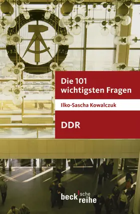 Kowalczuk |  Die 101 wichtigsten Fragen - DDR | eBook | Sack Fachmedien