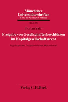 Satzl |  Freigabe von Gesellschafterbeschlüssen im Kapitalgesellschaftsrecht | Buch |  Sack Fachmedien