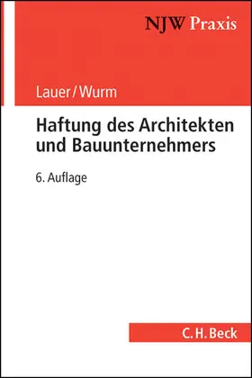 Schmalzl / Lauer / Wurm |  Haftung des Architekten und Bauunternehmers | Buch |  Sack Fachmedien