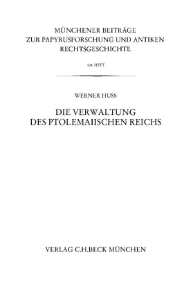 Huß |  Die Verwaltung des ptolemaiischen Reichs | Buch |  Sack Fachmedien