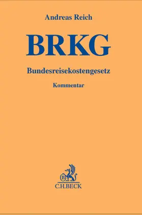 Reich |  Bundesreisekostengesetz: BRKG | Buch |  Sack Fachmedien