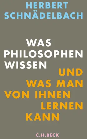 Schnädelbach | Was Philosophen wissen | Buch | 978-3-406-63360-7 | www2.sack.de