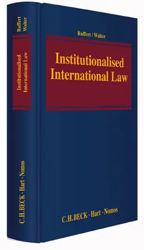 Ruffert / Walter |  Institutionalised International Law | Buch |  Sack Fachmedien