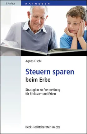 Fischl |  Steuern sparen beim Erbe | eBook | Sack Fachmedien
