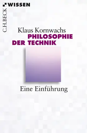 Kornwachs |  Philosophie der Technik | eBook | Sack Fachmedien