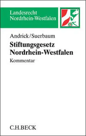 Suerbaum / Andrick |  Stiftungsgesetz für das Land Nordrhein-Westfalen StiftG NRW | Buch |  Sack Fachmedien