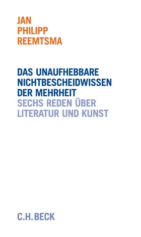 Reemtsma |  Das unaufhebbare Nichtbescheidwissen der Mehrheit | Buch |  Sack Fachmedien