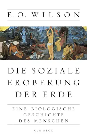 Wilson |  Die soziale Eroberung der Erde | Buch |  Sack Fachmedien