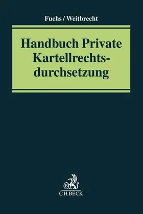 Fuchs / Weitbrecht |  Handbuch private Kartellrechtsdurchsetzung | Buch |  Sack Fachmedien