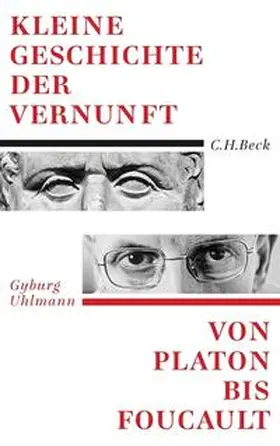 Uhlmann |  Kleine Geschichte der Vernunft | Buch |  Sack Fachmedien