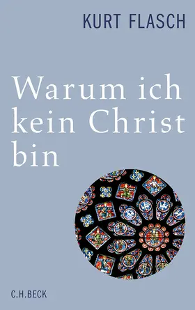 Flasch |  Warum ich kein Christ bin | Buch |  Sack Fachmedien