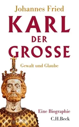 Fried | Karl der Große | Buch | 978-3-406-65289-9 | www2.sack.de