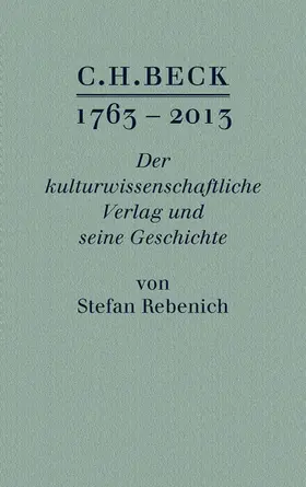 Rebenich |  C.H. BECK 1763 - 2013 | eBook | Sack Fachmedien