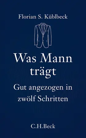 Küblbeck |  Was Mann trägt | Buch |  Sack Fachmedien