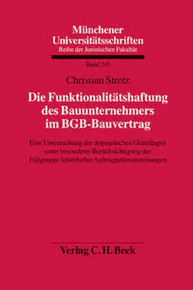 Stretz |  Die Funktionalitätshaftung des Bauunternehmers im BGB-Bauvertrag | Buch |  Sack Fachmedien