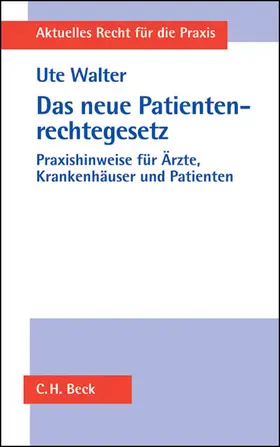 Walter |  Das neue Patientenrechtegesetz | Buch |  Sack Fachmedien