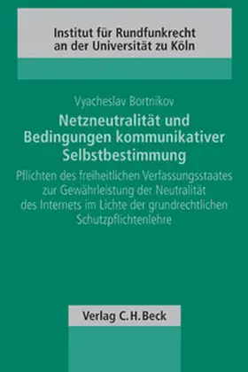 Bortnikov |  Netzneutralität und Bedingungen kommunikativer Selbstbestimmung | Buch |  Sack Fachmedien