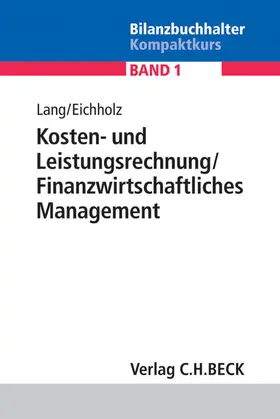 Lang / Eichholz | Bilanzbuchhalter-Kompaktkurs | Buch | 978-3-406-65761-0 | www2.sack.de